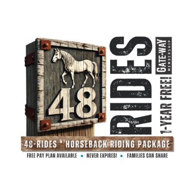 Ride for Less Than $35! <br>Ultimate Horseback Riding Package<br> 48x Rides - Easy $/mo.